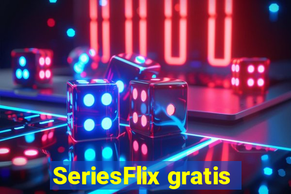 SeriesFlix gratis